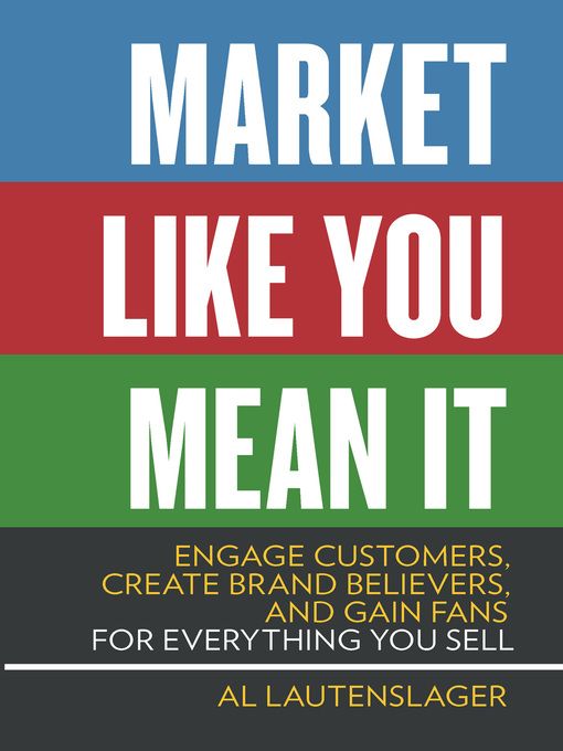 Title details for Market Like You Mean It by Al Lautenslager - Available